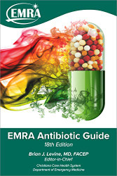 EMRA Antibiotic Guide 18th ed.
