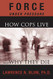 Force Under Pressure: How Cops Live and Why They Die