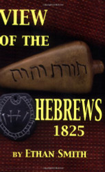 View of the Hebrews or The Tribes of Isreal in America