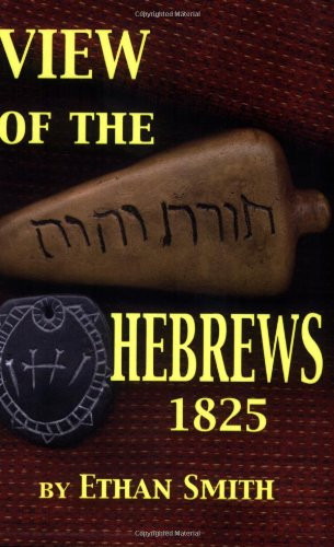 View of the Hebrews or The Tribes of Isreal in America
