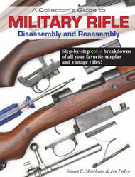 Collector's Guide to Military Rifle Disassembly and Reassembly