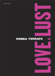 Donna Ferrato: Love And Lust