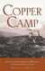 Copper Camp: The Lusty Story of Butte Montana