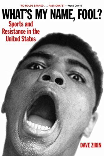 What's My Name Fool? Sports and Resistance in the United States