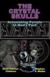 Crystal Skulls: Astonishing Portals to Man's Past