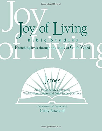 James (Joy of Living Bible Studies)