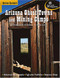 Arizona Ghost Towns and Mining Camps/a Travel Guide to History