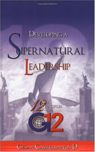 Developing a Supernatural Leadership