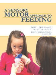 Sensory Motor Approach to Feeding