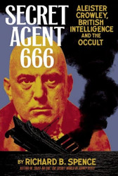 Secret Agent 666: Aleister Crowley British Intelligence