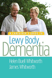 Caregiver's Guide to Lewy Body Dementia