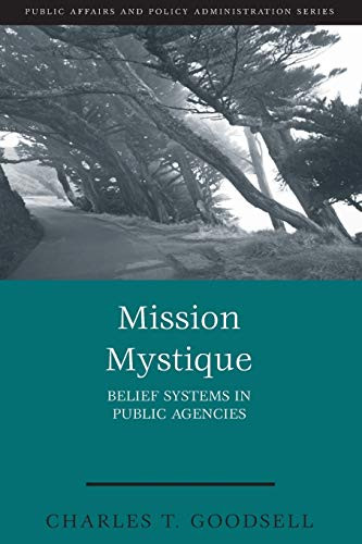 Mission Mystique: Belief Systems in Public Agencies