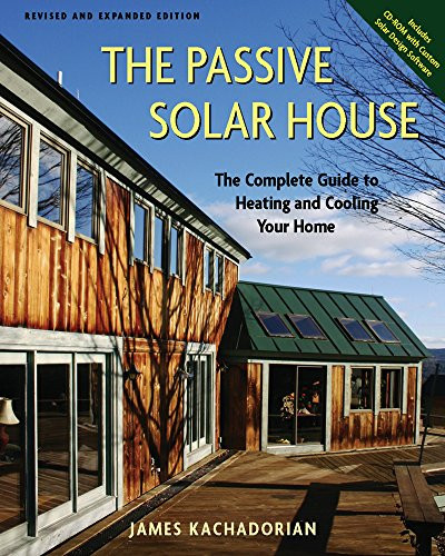 Passive Solar House: The Complete Guide to Heating and Cooling Your