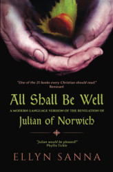 All Shall Be Well: A Modern-Language Version of the Revelation