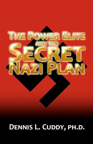 Power Elite and the Secret Nazi Plan