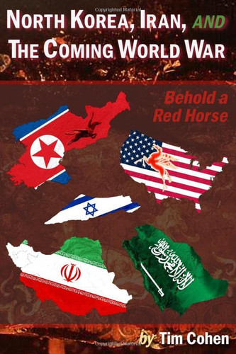 North Korea Iran and the Coming World War