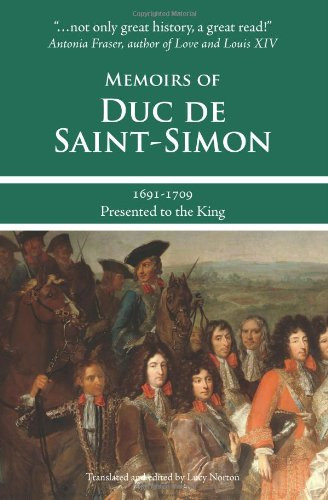 Memoirs of Duc de Saint-Simon 1691-1709