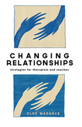 Changing Relationships: Strategies for Therapists and Coaches