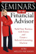 Seminars for the Financial Advisor