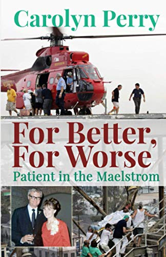 For Better For Worse: Patient in the Maelstrom