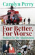 For Better For Worse: Patient in the Maelstrom
