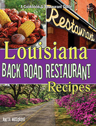 Louisiana Back Road Restaurant Recipes Cookbook