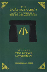 DOLMEN ARCH A Study Course in the Druid Mysteries volume 1