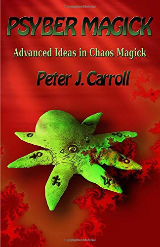 PsyberMagick: Advanced Ideas in Chaos Magick