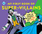 DC Super Heroes: My First Book of Super-Villains: Learn the Difference