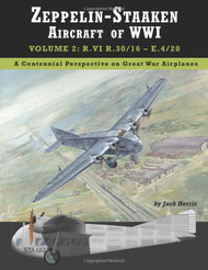 Zeppelin-Staaken Aircraft of WWI Volume 2