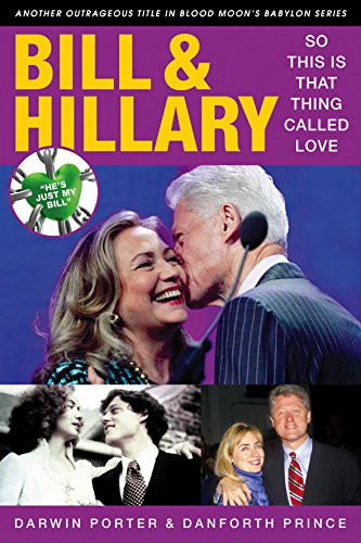 Bill & Hillary: So This Is That Thing Called Love