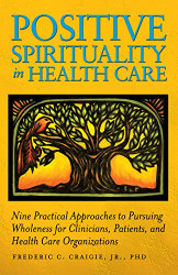 Positive Spirituality in Health Care