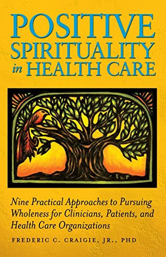 Positive Spirituality in Health Care
