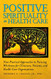 Positive Spirituality in Health Care