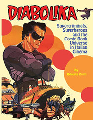 Diabolika: Supercriminals Superheroes and the Comic Book Universe