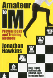 Amateur to IM: Proven Ideas and Training Methods
