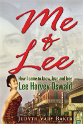Me & Lee: How I Came to Know Love and Lose Lee Harvey Oswald