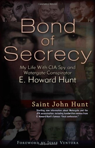 Bond of Secrecy: My Life with CIA Spy and Watergate Conspirator E.