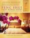 Feng Shui that Makes Sense - Easy Ways to Create a Home that FEELS as