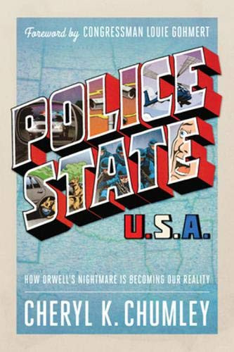 Police State USA: How Orwell's Nightmare is Becoming our Reality