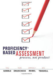 Proficiency-Based Assessment: Process Not Product - Foundations