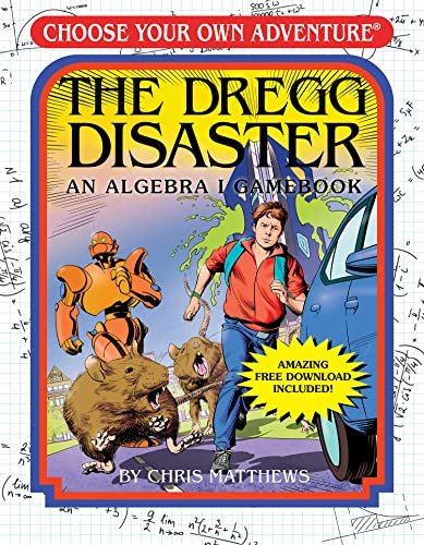 Dregg Disaster: An Algebra I Gamebook