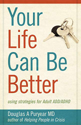 Your Life Can Be Better Using Strategies for Adult ADD/ADHD