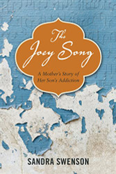 Joey Song: A Mother's Story of Her Son's Addiction