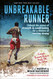 Unbreakable Runner: Unleash the Power of Strength & Conditioning for a