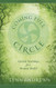 Coming Full Circle: Ancient Teachings for a Modern World