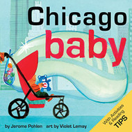 Chicago Baby: An Adorable & Giftable Board Book with Activities
