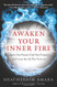 Awaken Your Inner Fire