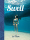 Swell: A Sailing Surfer's Voyage of Awakening