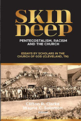 Skin Deep: Pentecostalism Racism and the Church